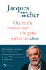 Weber : On ne dit jamais assez aux gens qu'on les aime