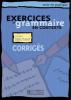 Exercices de grammaire en contexte - niveau débutant - Les corrigés