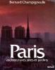 Paris - Architectures, sites et jardins