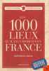 Les 1000 lieux qu'il faut avoir vus en France 