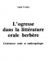 Farès : L'ogresse dans la littérature orale berbère : Littérature orale et anthropologie