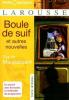 Maupassant : Boule de suif et autres nouvelles