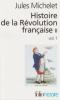 Michelet : Histoire de la Révolution française, tome 2, Volume 1 