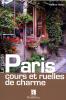 Paris, cours et ruelles de charme 