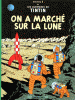 Tintin 17 : On a marché sur la Lune