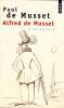 Paul de Musset : Alfred de Musset. Musset raconté par son frère (Biographie)