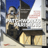 Patchworks parisiens - Petites leçons d'urbanisme ordinaire
