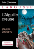 Leblanc : L'aiguille creuse (nouv. éd. texte intégral)