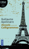 Apollinaire : Alcools (suivis de) Calligrammes