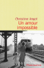 Angot : Un amour impossible (Prix Décembre 2015)