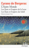 Cyrano de Bergerac : L'Autre Monde - Les Etats et Empires de la Lune - Les Etats et Empires du Soleil