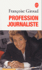 Giroud : Profession Journaliste