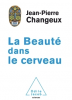 Changeux : La Beauté dans le cerveau