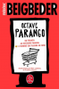 Beigbeder : Octave Parango - 99 Francs - Au secours pardon ou l'homme qui pleure de rire