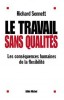 Sennett : Le travail sans qualités. Les conséquences humaines de la flexibilité