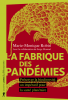 Robin : La fabrique des pandémies. Préserver la biodiversité, un impératif pour la santé planétaire