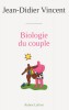 Vincent : Biologie du couple