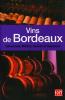 Vins de Bordeaux - Libournais, Médoc, Graves et liquoreux