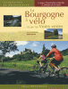 La Bourgogne à vélo - Et par les Voies vertes