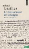 Barthes : Le bruissement de la langue. Essais critique IV (nouv. éd.)