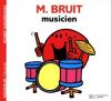 Monsieur : M. Bruit musicien