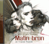 Pavloff : Matin brun (CD audio)