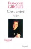 Giroud : C'est arrivé hier (Journal 1999)