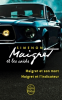 Simenon : Maigret et les caïds : Maigret et son mort & Maigret et l'indicateur