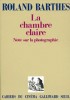 Barthes : La chambre claire. Notes sur la photographie