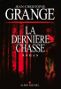 Grangé : La dernière chasse