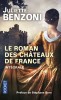 Benzoni : Le roman des châteaux de France