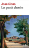 Giono : Les Grands chemins 