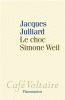 Julliard : Le choc de Simone Weil