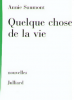 Saumont : Quelque chose de la vie