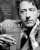 Jean Cocteau le magnifique. Les miroirs d'un poète