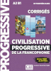 Civilisation progressive du Français - A2 - B1 Intermédiaire - Les corrigés