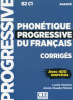 PHONÉTIQUE progressive du français, niveau avancé CORRIGÉS B2-C1, 400 exercices livre et CD MP3