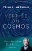 Xuan : Vertige du cosmos. Une breve histoire du ciel