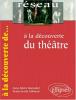 A la découverte : du théâtre