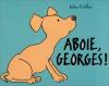 Feiffer : Aboie, Georges !