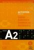 Activités pour le Cadre européen commun de référence Niveau A2 (avec CD audio et corrigés)