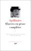 Apollinaire : Oeuvres en prose, tome I