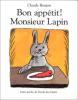 Boujon : Bon appétit ! Monsieur Lapin