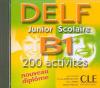 DELF Junior Scolaire B1 : CD audio seul. 200 activités