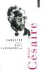 Césaire : Cadastre (suivi de) Moi, Laminaire...