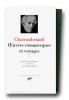 Chateaubriand : Oeuvres romanesques et voyages I