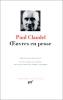 Claudel, Paul : Oeuvres en prose