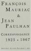 Mauriac & Paulhan : Correspondance, 1925-1967