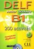 DELF junior scolaire B1 : livre + CD audio + livret de corrigés. 200 activités