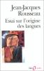 Rousseau : Essai sur l'origine des langues où il est parlé de la mélodie et de l'imitation musicale  